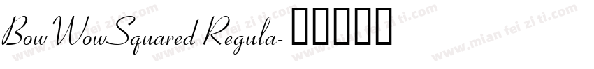 BowWowSquared Regula字体转换